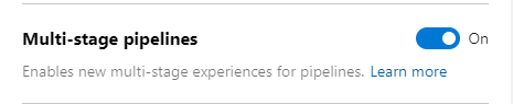 Multi stage pipelines enabled
